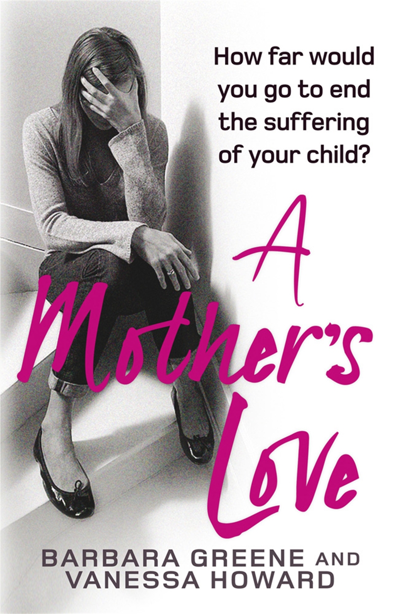 A Mother S Love By Barbara Greene Incredible Books From Quercus Books