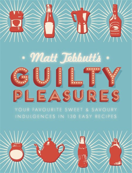 Matt Tebbutt’s Guilty Pleasures