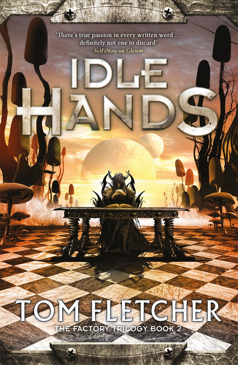 Idle Hands By Tom Fletcher Incredible Books From Quercus Books