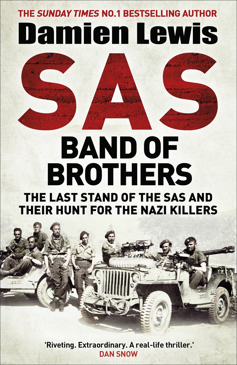 Sas Band Of Brothers By Damien Lewis Incredible Books From Quercus Books