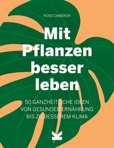 Mit Pflanzen besser leben