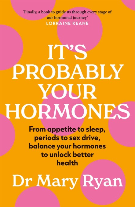 It’s Probably Your Hormones